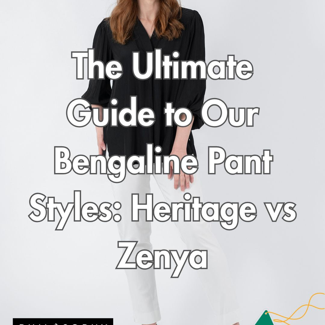 The Ultimate Guide to Our Bengaline Pant Styles: Heritage vs Zenya