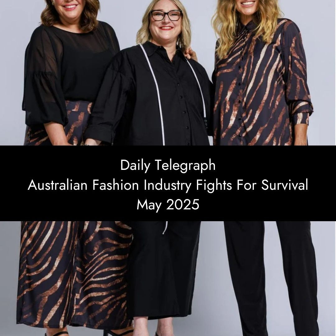 Daily Telegraph 19 May 2025 - Australian Fashion Industry Fights for Survival