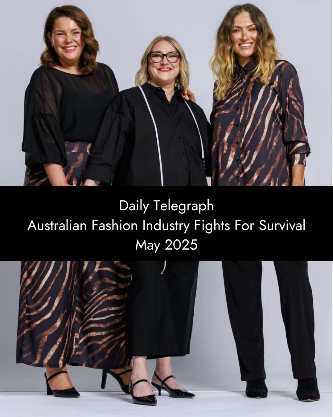 Daily Telegraph 19 May 2025 - Australian Fashion Industry Fights for Survival