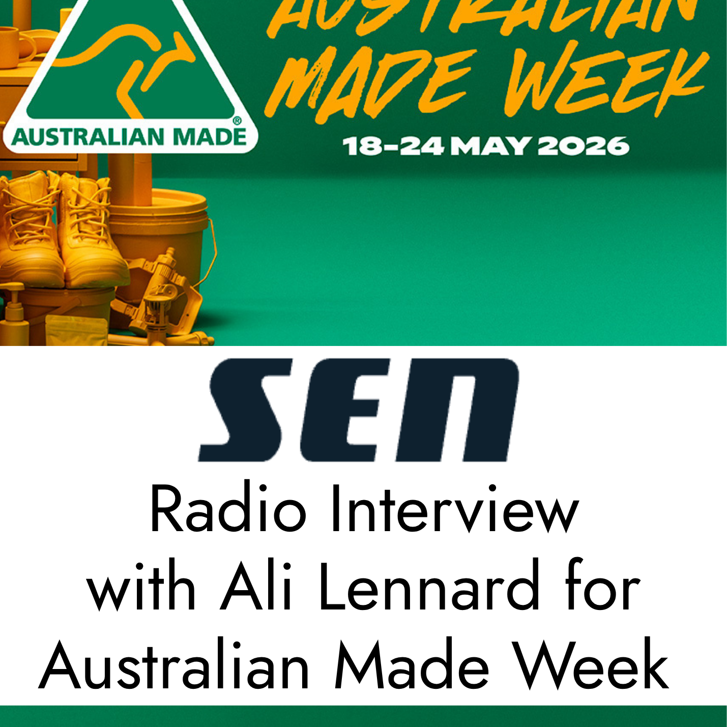SEN Radio Interview with Ali Lennard for Australian Made Week 2026