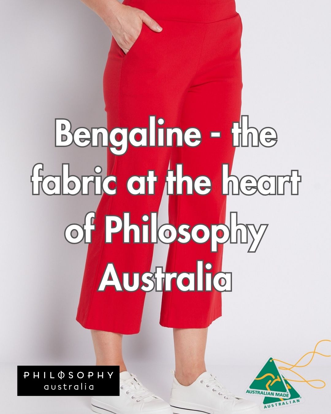 Bengaline - the fabric at the heart of Philosophy Australia