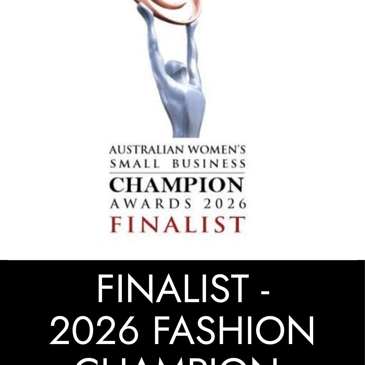 2026 Finalist Fashion Champion - Australian Women's Small Business Champion Awards 2026