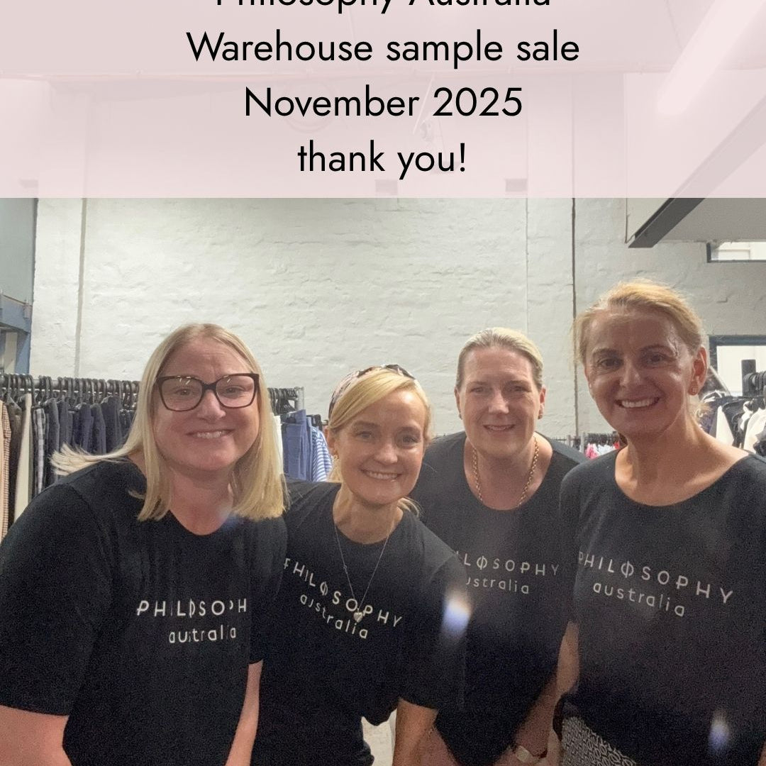 Warehouse Sample Sale 2025 - a heartfelt thank you from Philosophy Australia