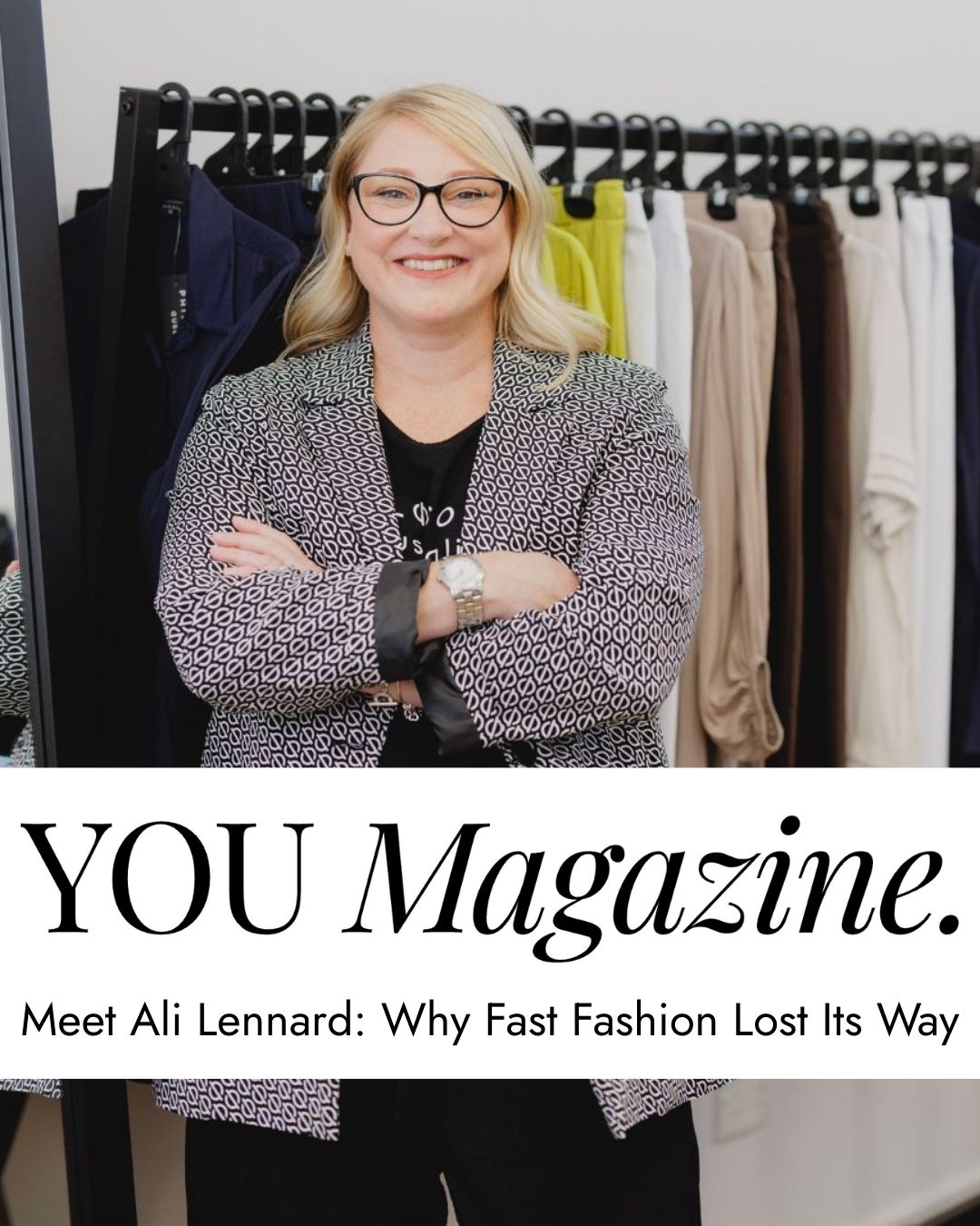 You Magazine  - Meet Ali Lennard: Why Fast Fashion Lost Its Way